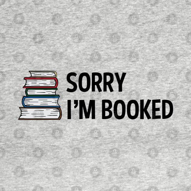 Sorry I'm Booked Pile of Books by Finji